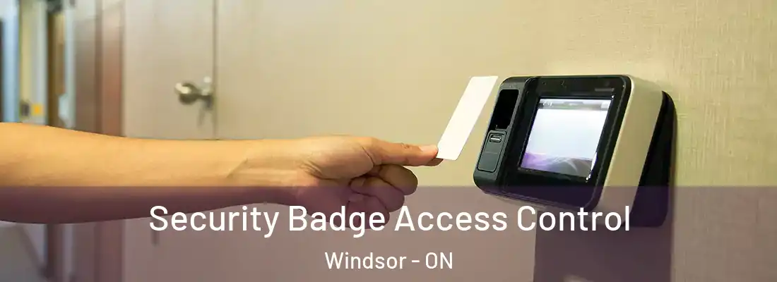  Security Badge Access Control Windsor - ON