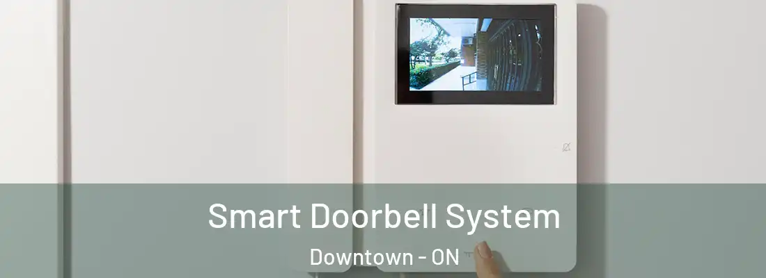  Smart Doorbell System Downtown - ON