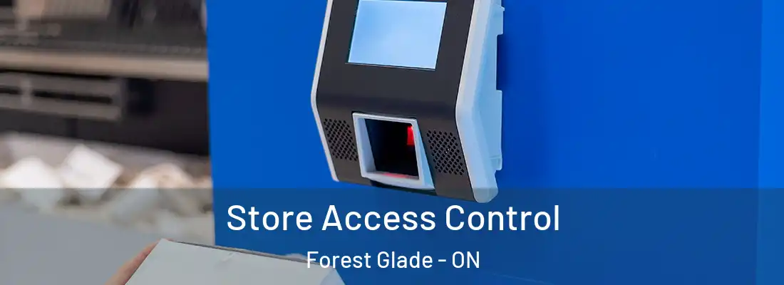  Store Access Control Forest Glade - ON