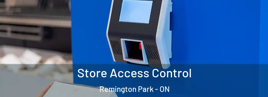  Store Access Control Remington Park - ON