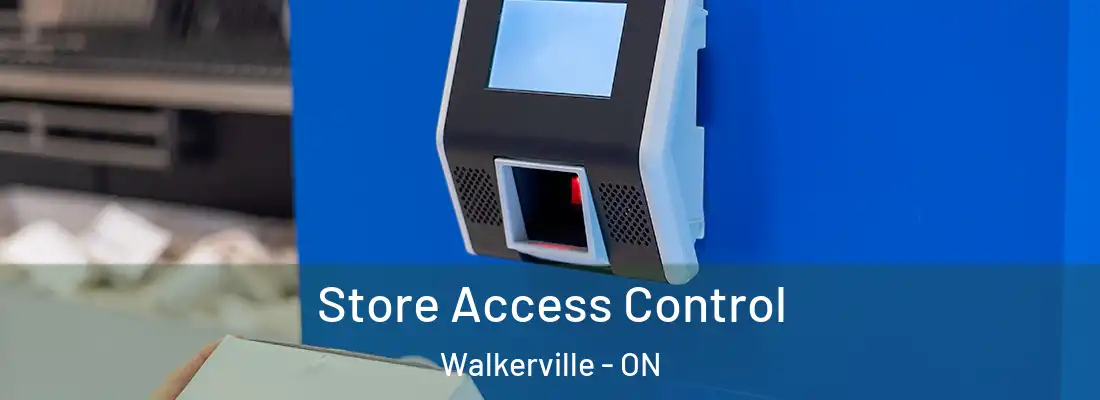  Store Access Control Walkerville - ON