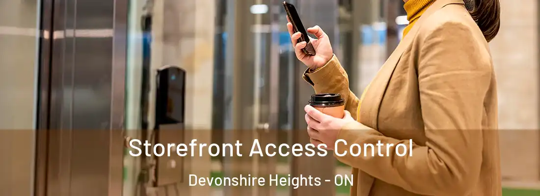  Storefront Access Control Devonshire Heights - ON