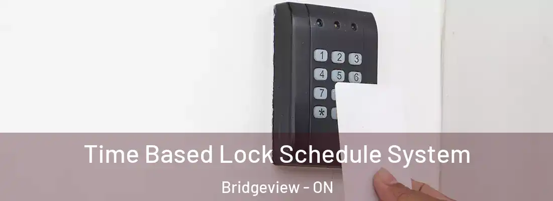  Time Based Lock Schedule System Bridgeview - ON