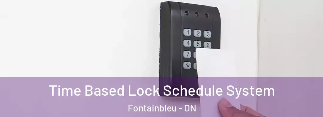 Time Based Lock Schedule System Fontainbleu - ON