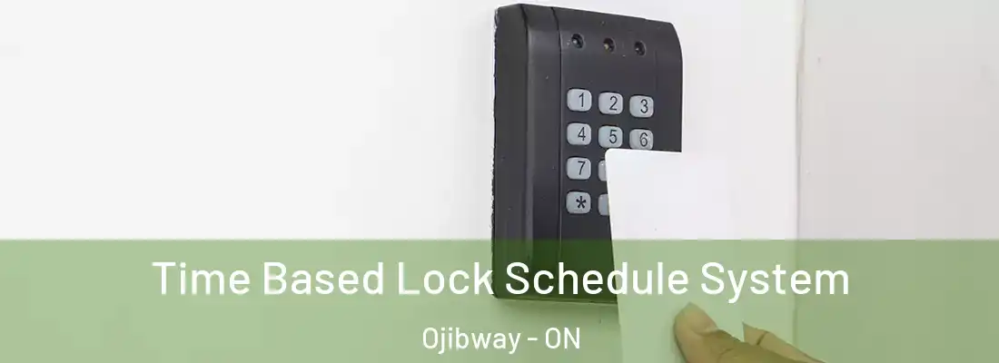  Time Based Lock Schedule System Ojibway - ON