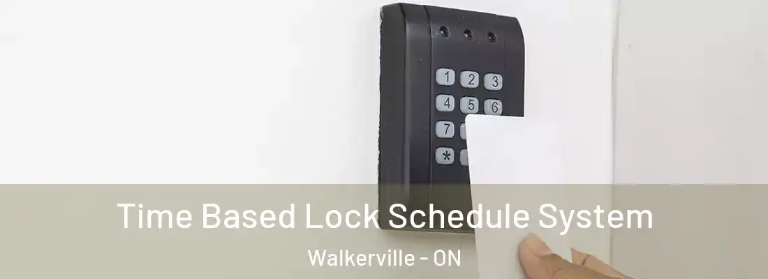  Time Based Lock Schedule System Walkerville - ON