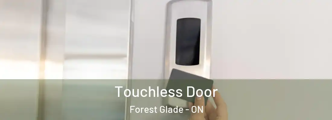  Touchless Door Forest Glade - ON