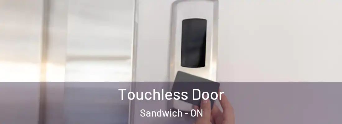  Touchless Door Sandwich - ON