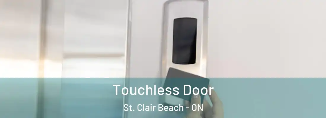  Touchless Door St. Clair Beach - ON