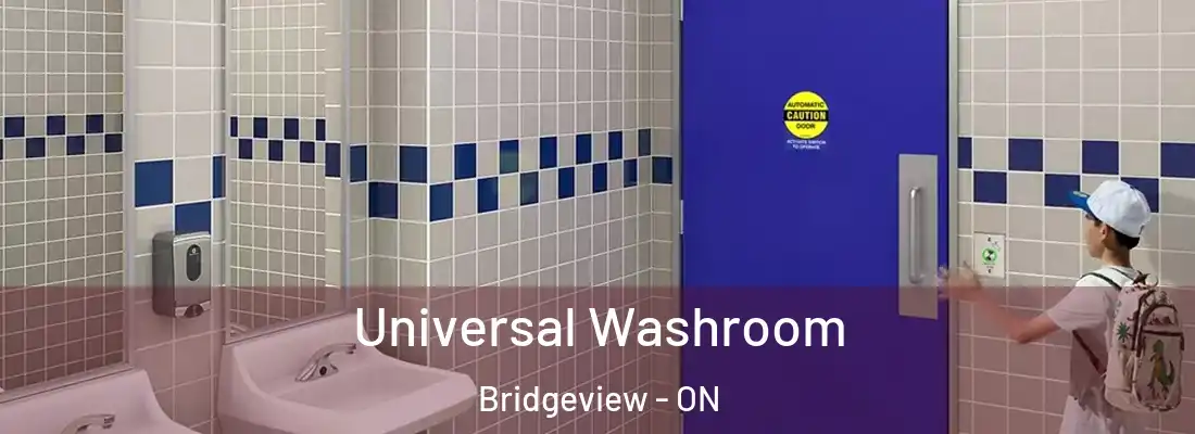  Universal Washroom Bridgeview - ON