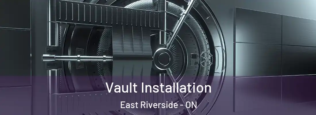  Vault Installation East Riverside - ON