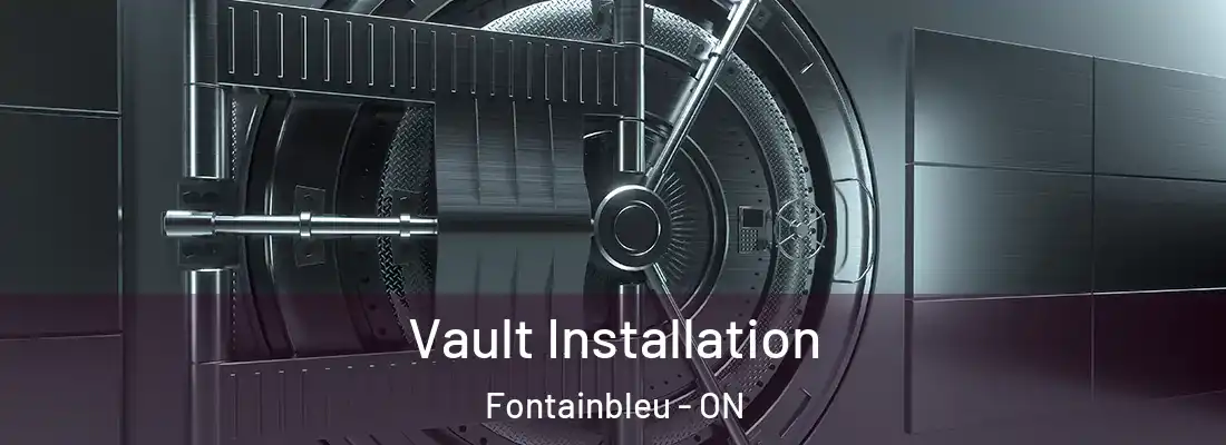  Vault Installation Fontainbleu - ON