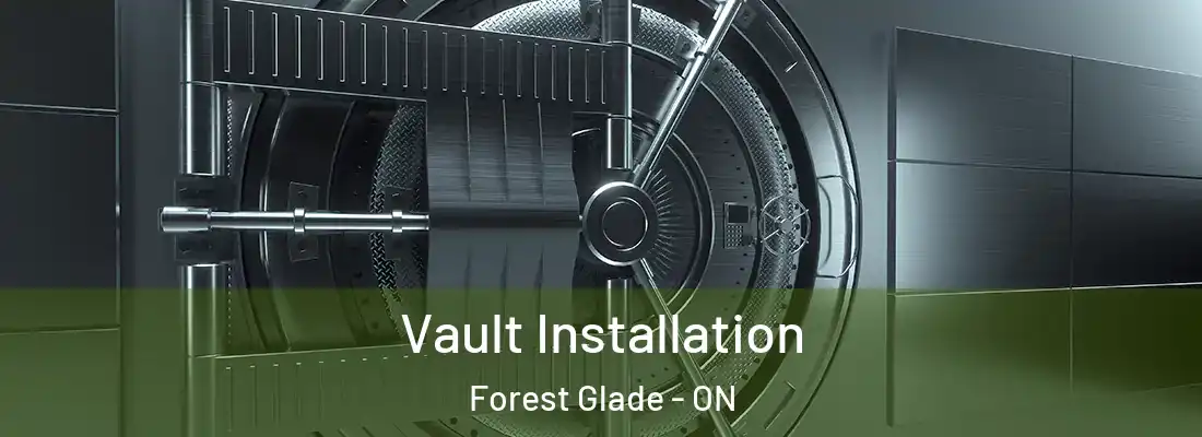  Vault Installation Forest Glade - ON