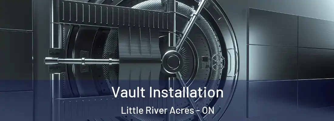  Vault Installation Little River Acres - ON