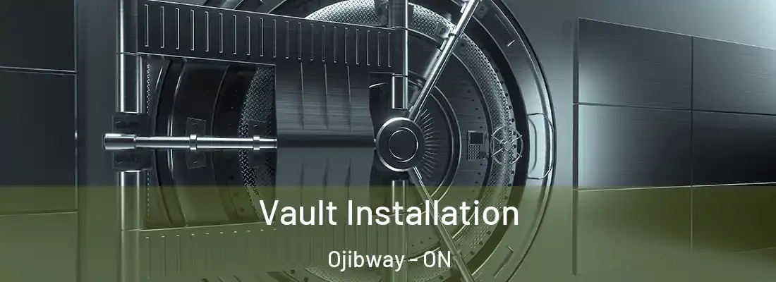  Vault Installation Ojibway - ON