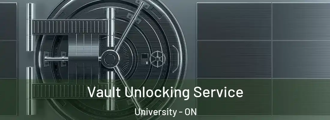  Vault Unlocking Service University - ON