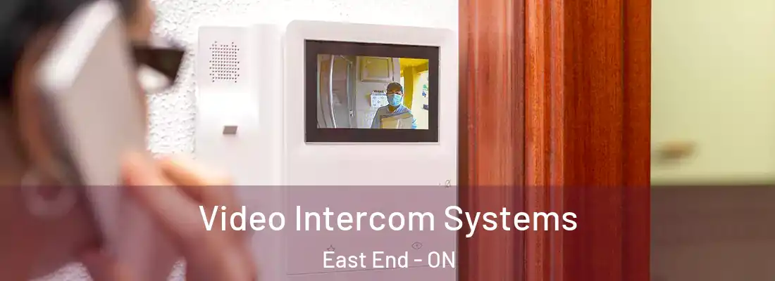  Video Intercom Systems East End - ON