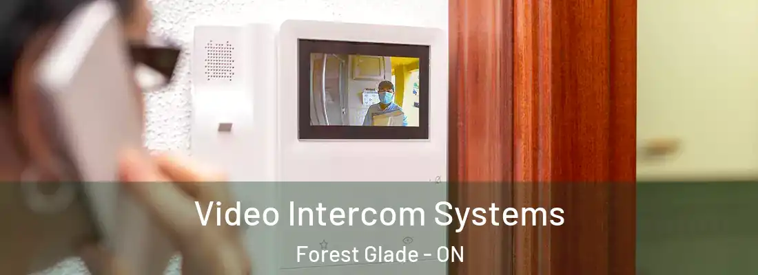  Video Intercom Systems Forest Glade - ON