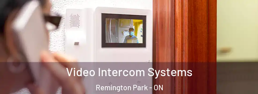  Video Intercom Systems Remington Park - ON