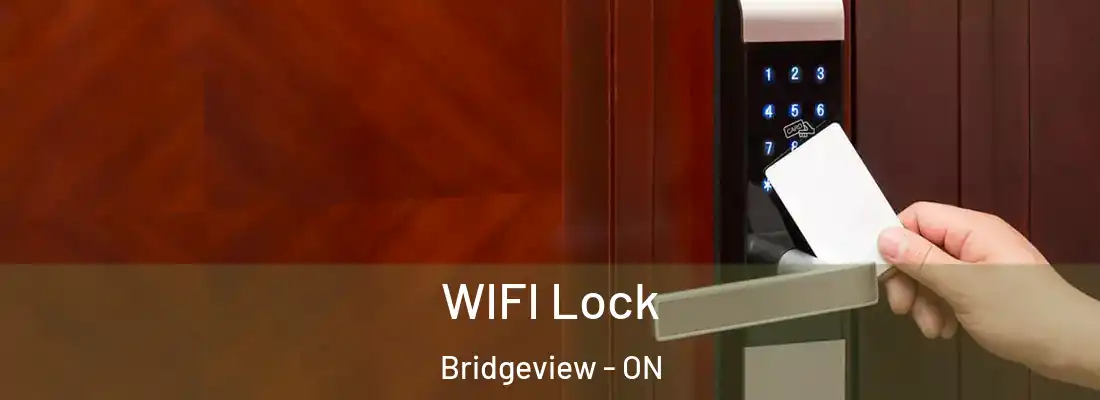  WIFI Lock Bridgeview - ON
