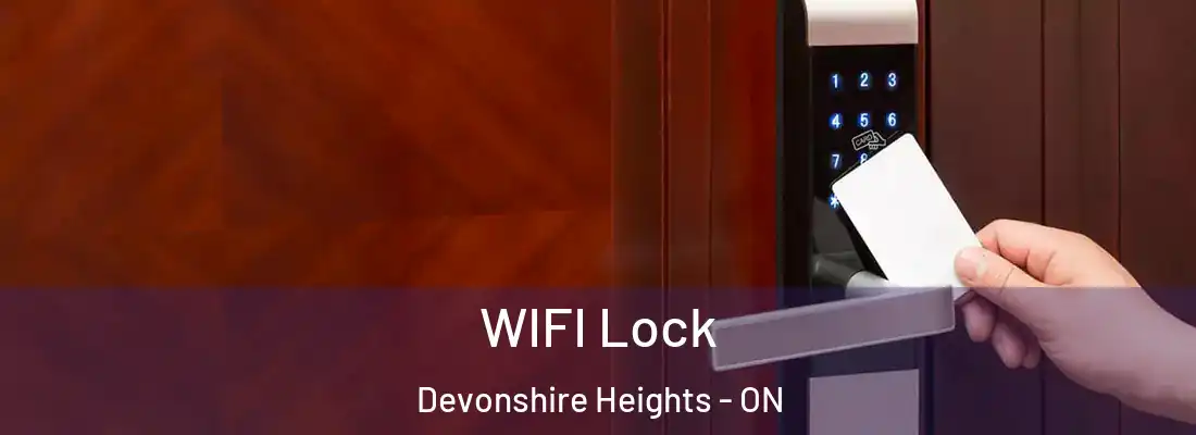  WIFI Lock Devonshire Heights - ON