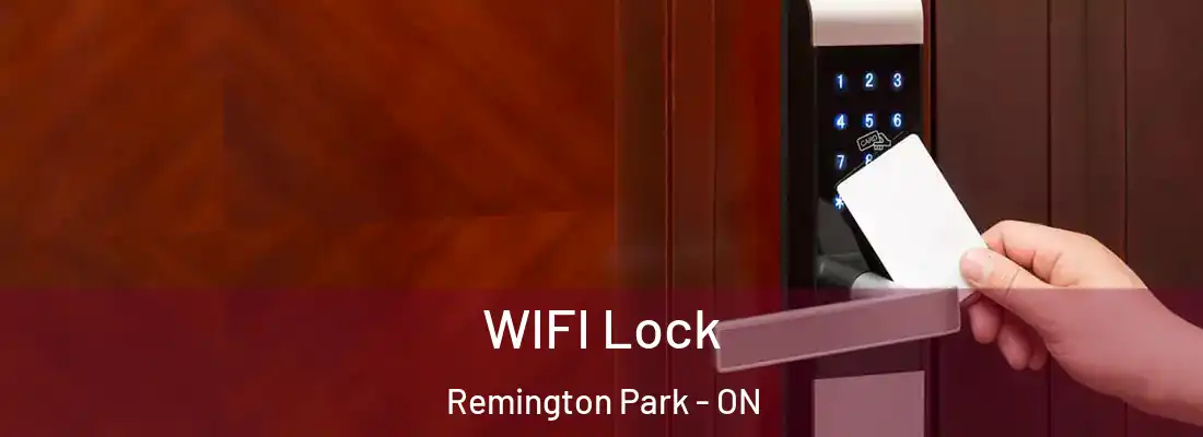 WIFI Lock Remington Park - ON