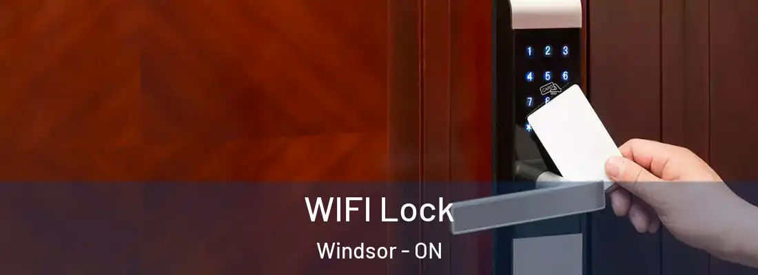  WIFI Lock Windsor - ON