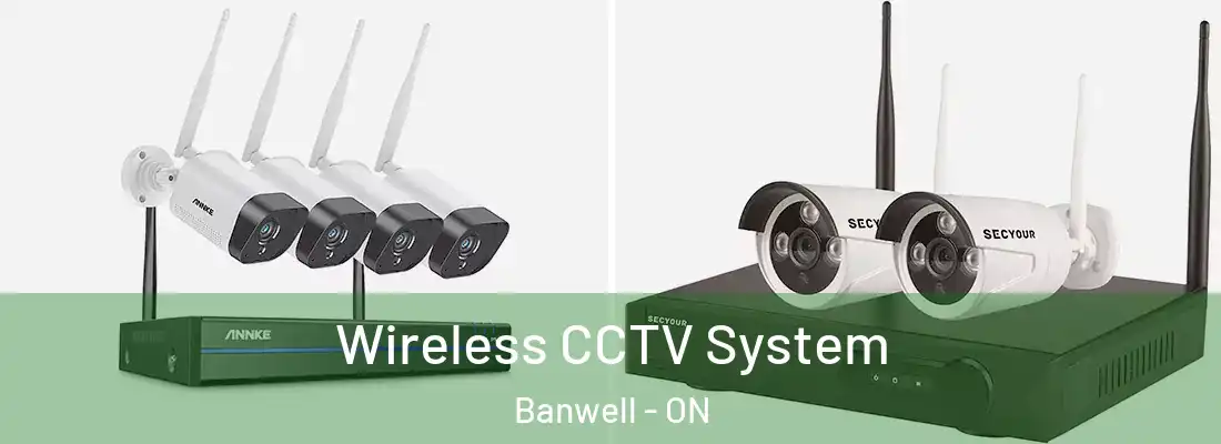  Wireless CCTV System Banwell - ON